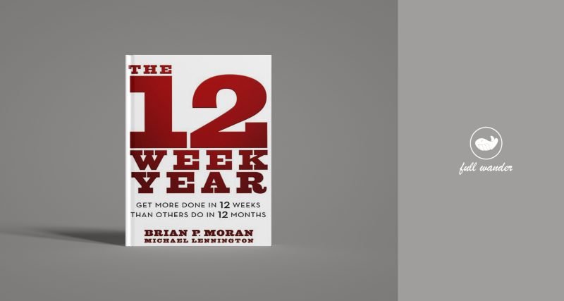 《12周工作法(The 12 Week Year)》 | 布萊恩 · 莫蘭 / 麥可 · 列寧頓-鼓腹而游