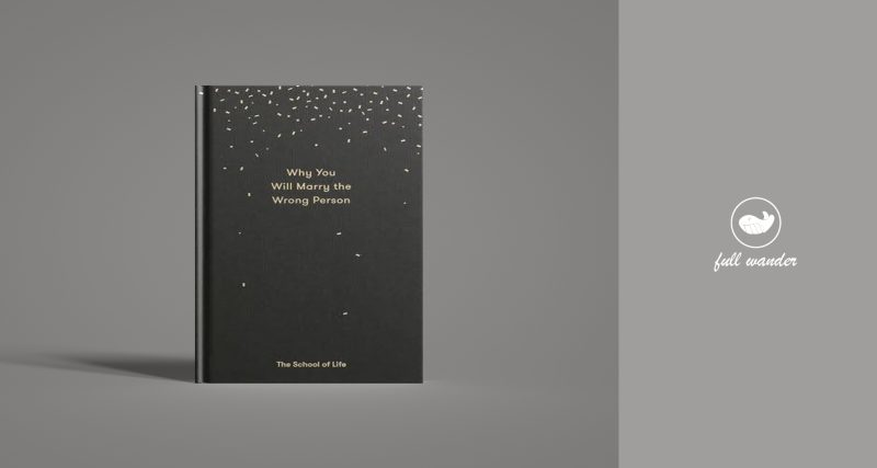 《你为何会和错的人结婚（Why You Will Marry the Wrong Person）》    | Alain de Botton-鼓腹而游